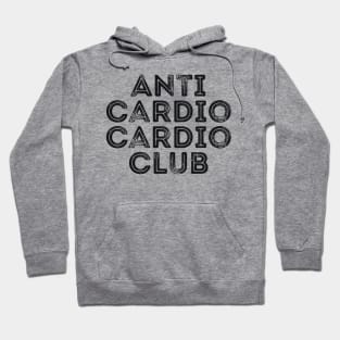 Anti Cardio Cardio Club Funny Workout Hoodie